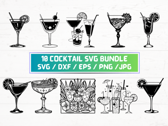 10 Cocktail SVG. DXF. EPS. JPG. PNG: A Versatile Digital Asset for Designers and Creators